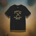 Sparks Fly Backs Don’t Break Tee